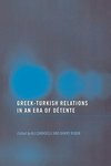 Rubin, B: Greek-Turkish Relations in an Era of Détente