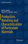 Production, Handling and Characterization of Particulate Materials