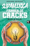 SUDAMÉRICA. FÁBRICA DE CRACKS