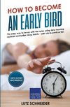 How to Become an Early Bird