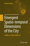 Emergent Spatio-temporal Dimensions of the City