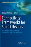 Connectivity Frameworks for Smart Devices