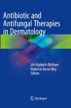 Antibiotic and Antifungal Therapies in Dermatology