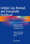 Lesbian, Gay, Bisexual, and Transgender Healthcare