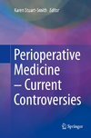 Perioperative Medicine - Current Controversies