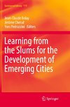 Learning from the Slums for the Development of Emerging Cities