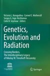 Genetics, Evolution and Radiation