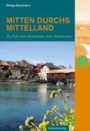 Mitten durchs Mittelland