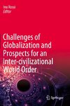 Challenges of Globalization and Prospects for an Inter-civilizational World Order