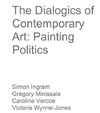 The Dialogics of Contemporary Art: Painting Politics