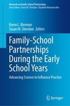 Family-School Partnerships During the Early School Years