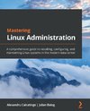 Mastering Linux Administration