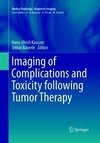 Imaging of Complications and Toxicity following Tumor Therapy