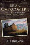 Be an Overcomer...Even If You Have to Do It Several Times