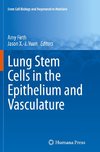 Lung Stem Cells in the Epithelium and Vasculature