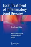 Local Treatment of Inflammatory Joint Diseases