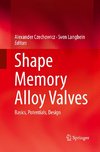 Shape Memory Alloy Valves