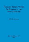 Romano-British Urban Settlements in the West Midlands