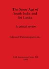 The Stone Age of South India and Sri Lanka