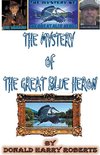 The Mystery Of The Great Blue Heron