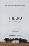 The End, let us live again