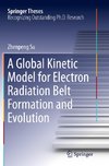 A Global Kinetic Model for Electron Radiation Belt Formation and Evolution