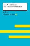 Das Fräulein von Scuderi von E.T.A. Hoffmann:  Lektüreschlüssel mit Inhaltsangabe, Interpretation, Prüfungsaufgaben mit Lösungen, Lernglossar. (Reclam Lektüreschlüssel XL)