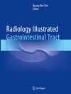 Radiology Illustrated: Gastrointestinal Tract