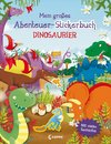 Mein großes Abenteuer-Stickerbuch - Dinosaurier