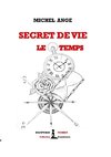 Secret de vie - Le temps