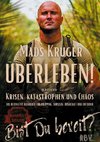 Überleben! In Zeiten von Krisen, Katastrophen und Chaos - Bist Du bereit? Kompaktausgabe