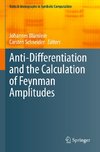 Anti-Differentiation and the Calculation of Feynman Amplitudes