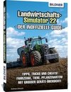 Landwirtschaftssimulator 22 - Der inoffizielle Guide