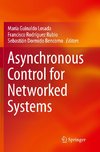 Asynchronous Control for Networked Systems