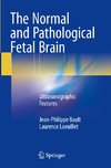 The Normal and Pathological Fetal Brain