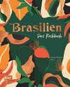 Brasilien - Das Kochbuch