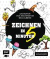 Zeichnen in 5 Minuten - 100 Motive von Architektur bis Zauberei