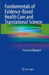 Fundamentals of Evidence-Based Health Care and Translational Science