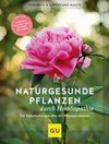 Naturgesunde Pflanzen durch Homöopathie