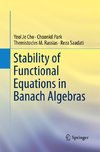 Stability of Functional Equations in Banach Algebras