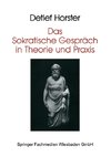 Das Sokratische Gespräch in Theorie und Praxis