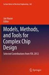 Models, Methods, and Tools for Complex Chip Design