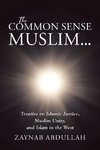 The Common Sense Muslim