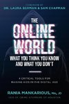 The Online World, What You Think You Know and What You Don't