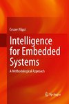 Intelligence for Embedded Systems