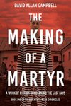 The Making of a Martyr