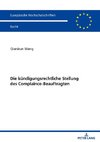 Die kündigungsrechtliche Stellung des Complaince-Beauftragten