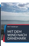 MIt dem Wind nach Dänemark