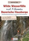 Wilde Wasserfälle und Klammen in den Bayerischen Hausbergen