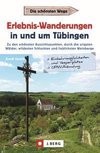 Erlebnis-Wanderungen in und um Tübingen